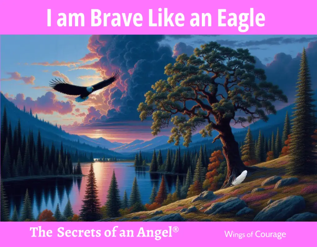 Children's book I am Brave Like an Eagle for The Secrets of an Angel Wings of Courage